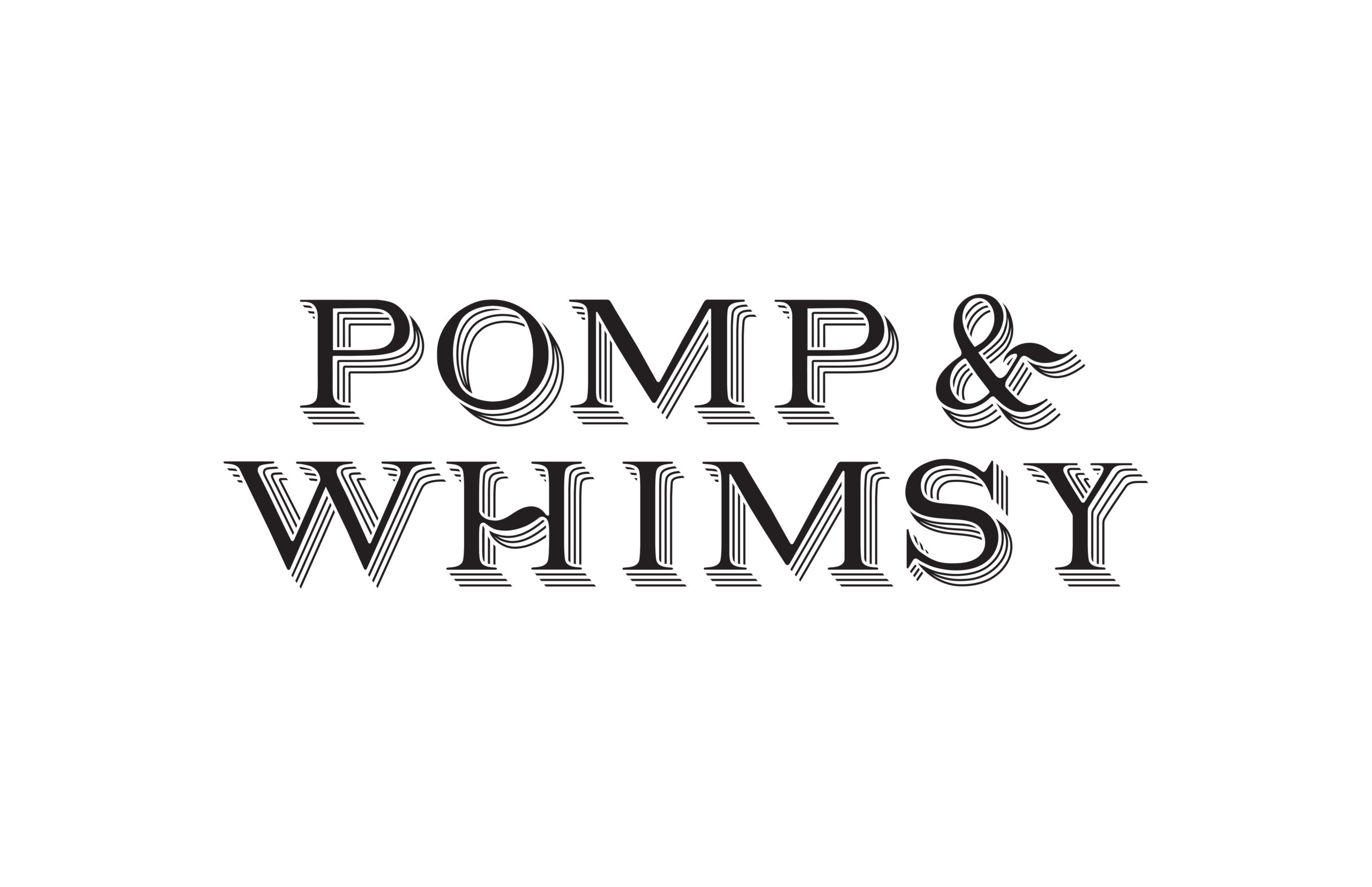 Pomp & Whimsy